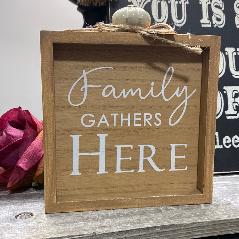 Brand New Boutique “Family Gathers Here” Box Sign!
